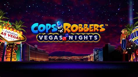 Cops N Robbers Vegas Nights LeoVegas